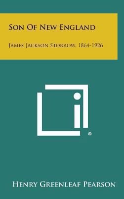 Son of New England: James Jackson Storrow, 1864... 1258916304 Book Cover