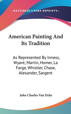 American Painting And Its Tradition: As Represe... 0548161747 Book Cover