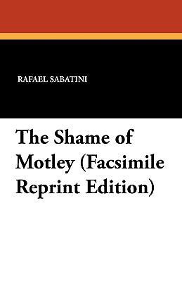 The Shame of Motley 1434407144 Book Cover