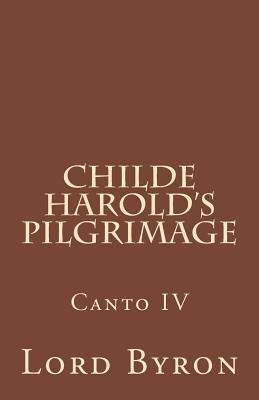 Childe Harold's Pilgrimage Canto IV 1981541357 Book Cover