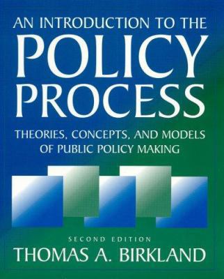An Introduction to the Policy Process: Theories... 0765614898 Book Cover