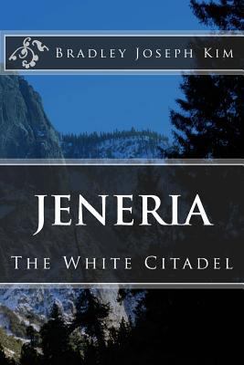 Jeneria: The White Citadel 1500472662 Book Cover