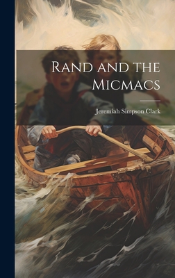 Rand and the Micmacs 1020263989 Book Cover