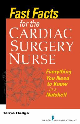 Fast Facts for the Cardiac Surgery Nurse: Every... 0826108318 Book Cover