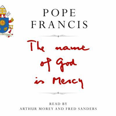 The Name of God is Mercy 1509828591 Book Cover