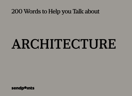 200 Words to Help You Talk About: Architecture 9887227293 Book Cover
