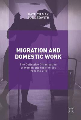 Migration and Domestic Work: The Collective Org... 3319516485 Book Cover