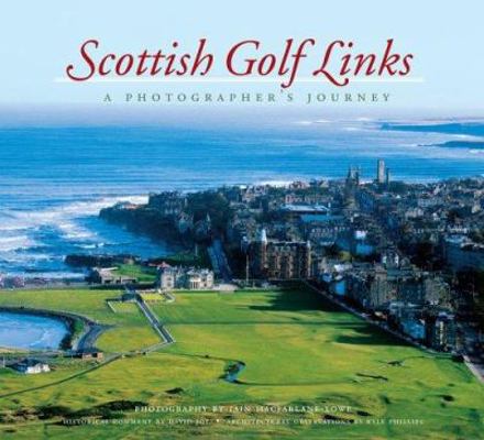 Scottish Golf Links: A Photographer's Journey 1932202129 Book Cover