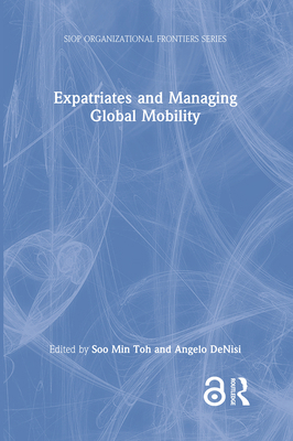 Expatriates and Managing Global Mobility 0367626330 Book Cover