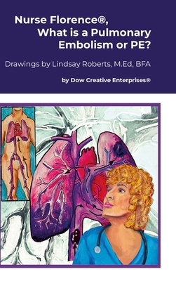 Nurse Florence(R), What is a Pulmonary Embolism... 1300914300 Book Cover