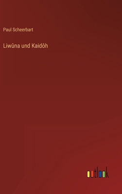 Liwûna und Kaidôh [German] 3368476459 Book Cover