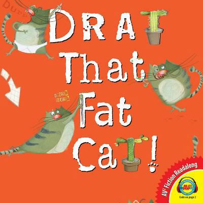 Drat That Fat Cat! 1489682570 Book Cover