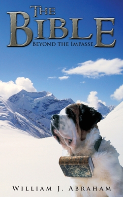 The Bible: Beyond the Impasse 0985310235 Book Cover