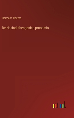 De Hesiodi theogoniae prooemio [German] 3368492012 Book Cover