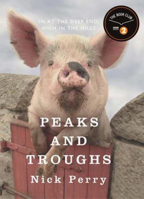 Peaks and Troughs: In at the Deep End, High in ... 1846973651 Book Cover
