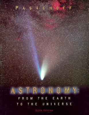 ASTRONOMY: FROM THE EARTH TOTHE UNIVERSE 5/E 0030243475 Book Cover