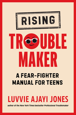 Rising Troublemaker: A Fear-Fighter Manual for ... 0593526031 Book Cover