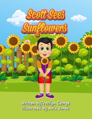 Scott Sees Sunflowers 1774754827 Book Cover