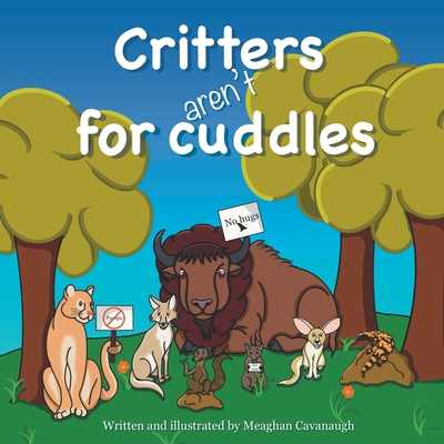 Critters Aren't for Cuddles B0F5L3SXBR Book Cover