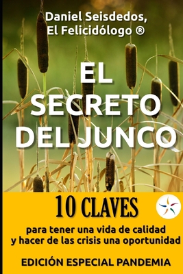 EL SECRETO DEL JUNCO: 10 CLAVES para tener una ... [Spanish] [Large Print]            Book Cover