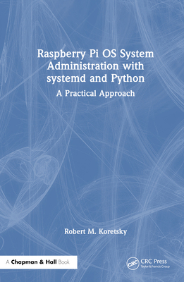 Raspberry Pi OS System Administration with syst... 1032596899 Book Cover