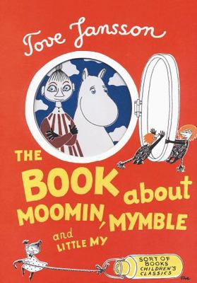 The Book About Moomin, Mymble and Little My 0953522741 Book Cover
