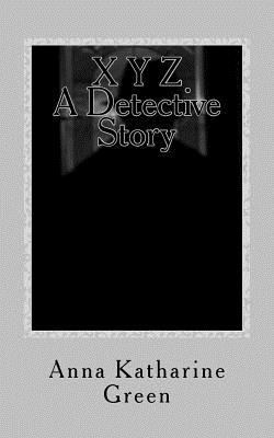 X Y Z A Detective Story 1537758020 Book Cover