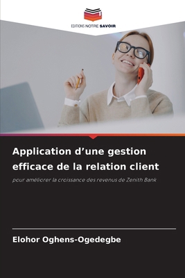 Application d'une gestion efficace de la relati... [French] 6204611232 Book Cover