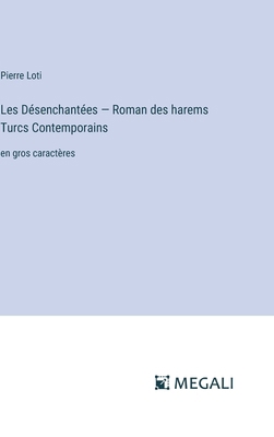 Les Désenchantées - Roman des harems Turcs &#10... [French] 3387312156 Book Cover