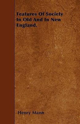 Features Of Society In Old And In New England. 1446018415 Book Cover
