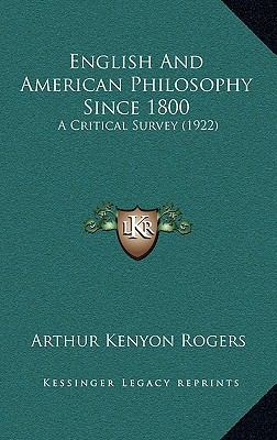 English and American Philosophy Since 1800: A C... 1164805398 Book Cover