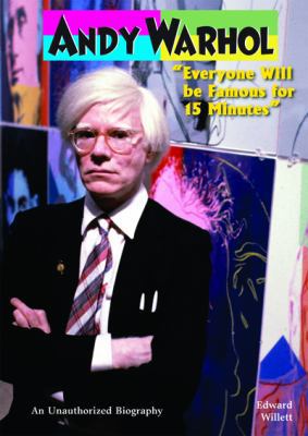 Andy Warhol: Everyone Will Be Famous for 15 Min... 0766033856 Book Cover