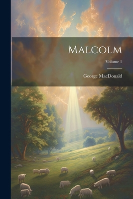 Malcolm; Volume 1 1021904694 Book Cover
