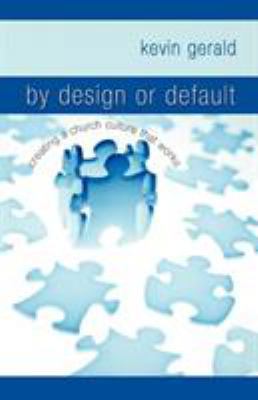 La By Design or Default: Creating a Church Cult... 1599510308 Book Cover