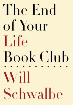 The End of Your Life Book Club 0307594033 Book Cover