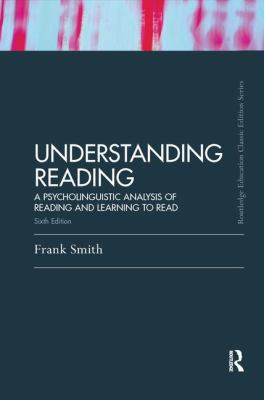 Understanding Reading: A Psycholinguistic Analy... 1138170909 Book Cover
