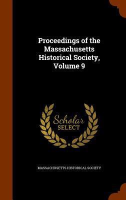 Proceedings of the Massachusetts Historical Soc... 1346308608 Book Cover