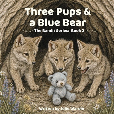 Three Pups & a Blue Bear: Book 2 B0H14KPXRT Book Cover