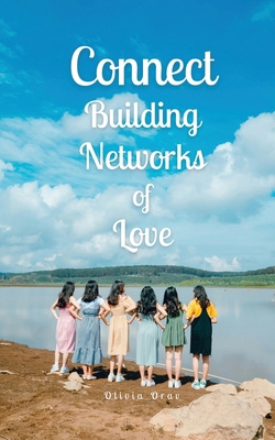 Connect: Building Networks of Love 9916869030 Book Cover