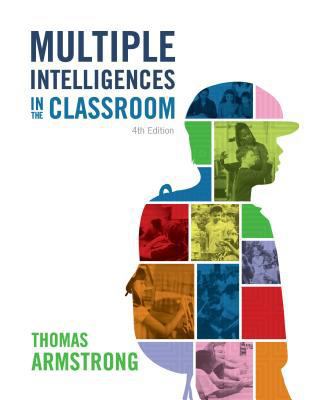 Multiple Intelligences in the Classroom, 4th Ed... 1416625097 Book Cover