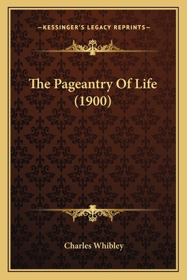 The Pageantry Of Life (1900) 1165103540 Book Cover