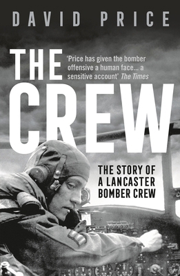 The Crew: The Story of a Lancaster Bomber Crew 1789542715 Book Cover