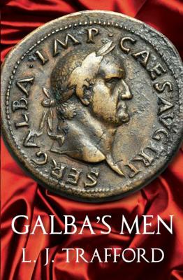 Galba's Men (The Four Emperors Series) 178220265X Book Cover