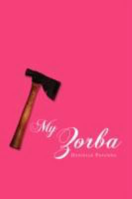 My Zorba 0615195938 Book Cover