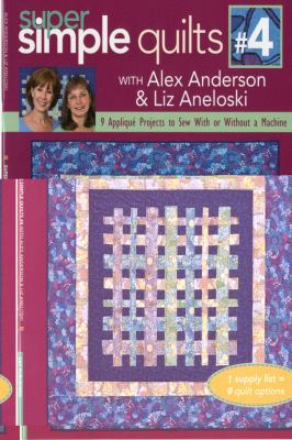 Super Simple Quilts #4 with Alex Anderson & Liz... 1571206620 Book Cover