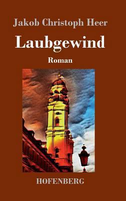 Laubgewind: Roman [German] 3743729660 Book Cover