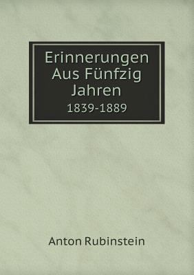 Erinnerungen Aus F?nfzig Jahren 1839-1889 [German] 5519118566 Book Cover