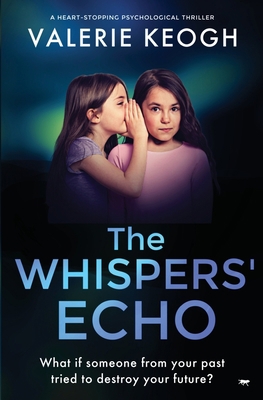 The Whispers' Echo: a heart-stopping psychologi... 1913419800 Book Cover