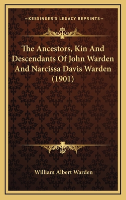 The Ancestors, Kin And Descendants Of John Ward... 1165974819 Book Cover
