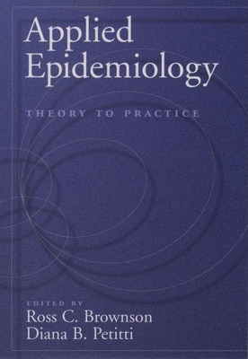 Applied Epidemiology: Theory to Practice 0195111907 Book Cover